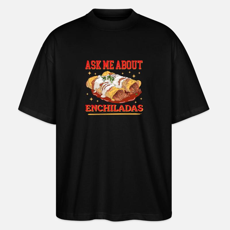 Enchilada Mexican Enchiladas Gift - Stanley/Stella Oversized Unisex Organic T-shirt Blaster 2.0 - black