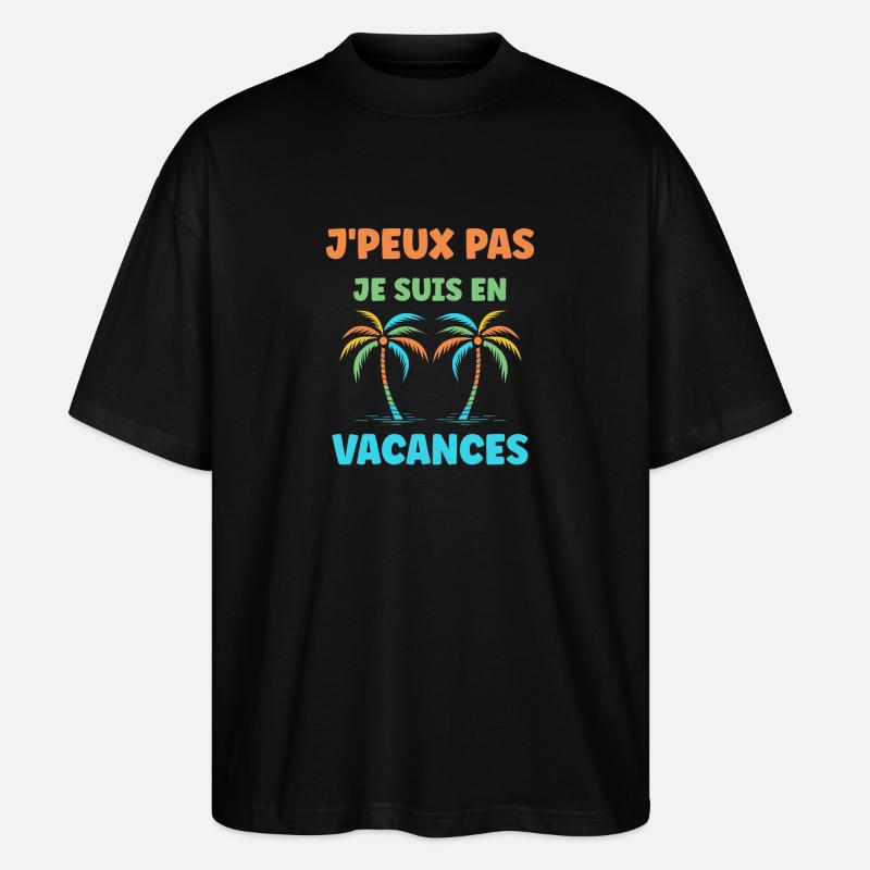 Je suis en vacances - T-shirt bio Blaster 2.0 coupe oversize Stanley/Stella Unisexe - noir