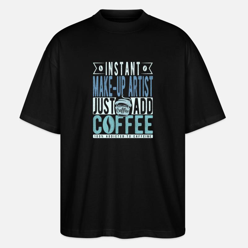 Maquilleuse instantanée Just Add Coffee - T-shirt bio Blaster 2.0 coupe oversize Stanley/Stella Unisexe - noir