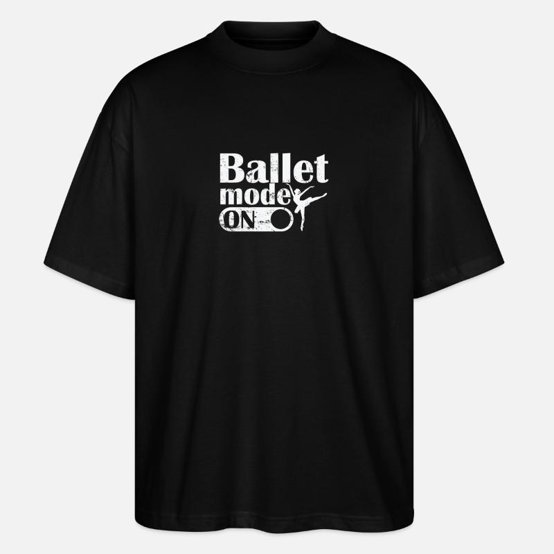 Ballet Mode on - Stanley/Stella Oversized Unisex Organic T-shirt Blaster 2.0 - black