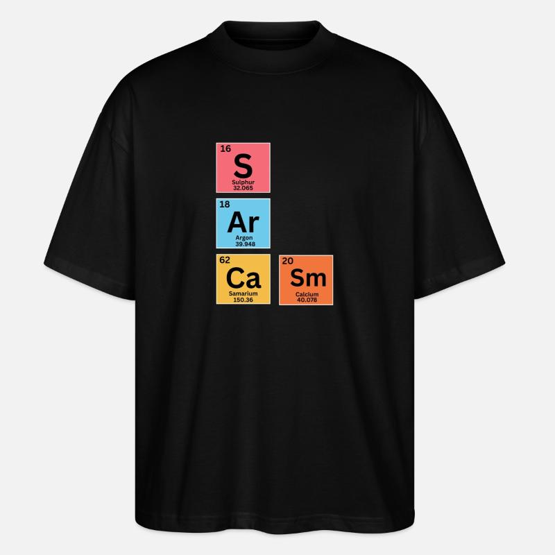 Sarkasmus Periodensystem - Stanley/Stella Oversized Unisex Bio T-Shirt Blaster 2.0 - Schwarz