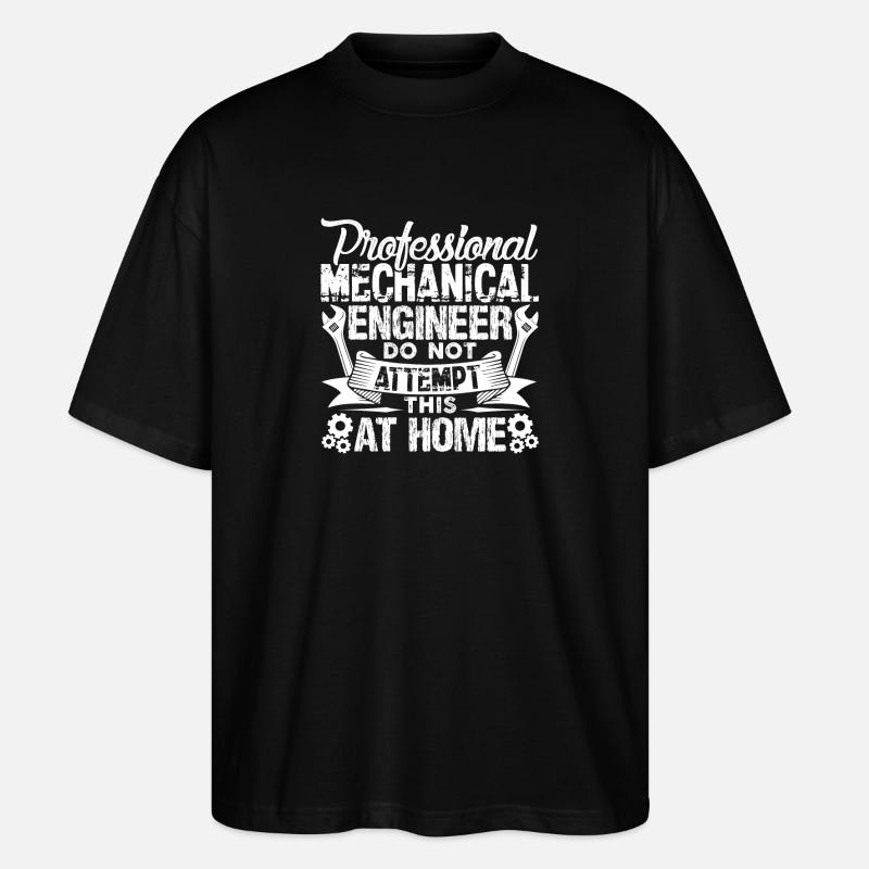 Professional Mechanical Engineer - Stanley/Stella Oversized Unisex Organic T-shirt Blaster 2.0 - black