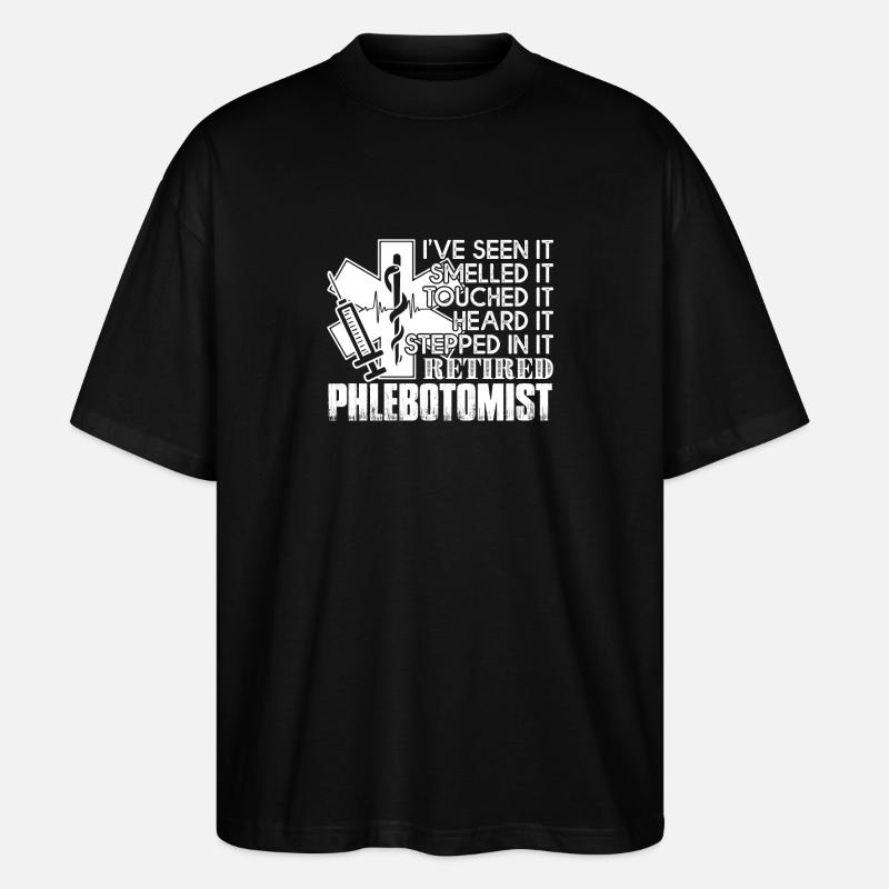 Phlebotomist Retired Phlebotomist - Stanley/Stella Oversized Unisex Organic T-shirt Blaster 2.0 - black