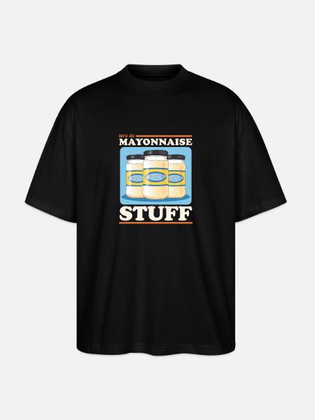 Mayo Mayonnaise Yummy Gift - Stanley/Stella Oversized Unisex Organic T-shirt Blaster 2.0 - black