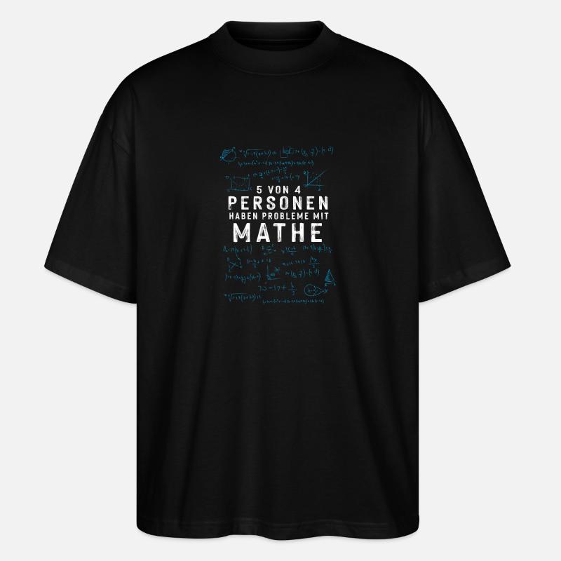 Mathe Mathematik Lehrer - Stanley/Stella Oversized Unisex Bio T-Shirt Blaster 2.0 - Schwarz