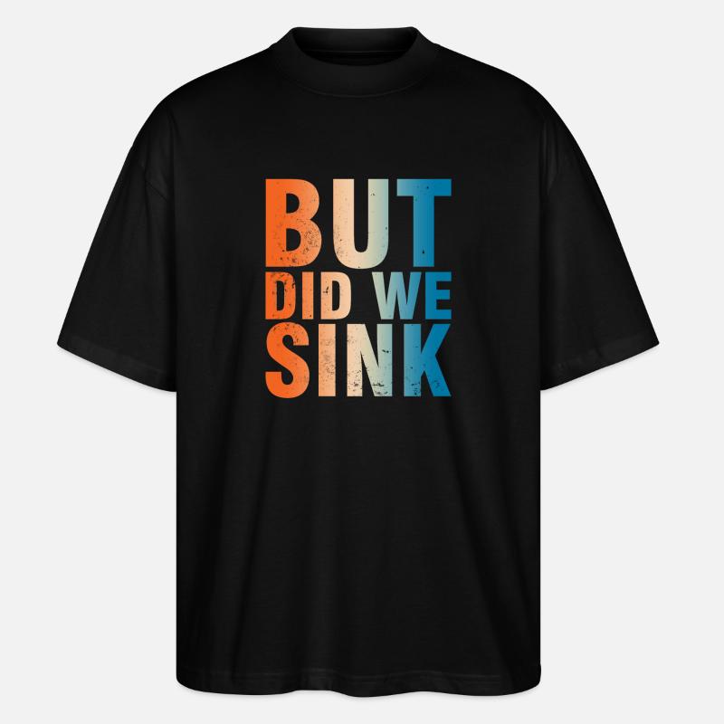Mais nous avons coulé, capitaine - T-shirt bio Blaster 2.0 coupe oversize Stanley/Stella Unisexe - noir