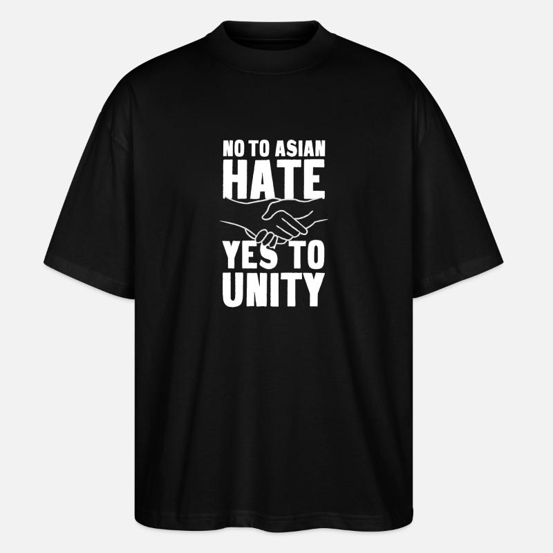 Not To Asian Hate - Stanley/Stella Oversized Unisex Organic T-shirt Blaster 2.0 - black
