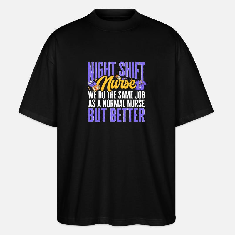 Nachtschicht Krankenschwester - Stanley/Stella Oversized Unisex Bio T-Shirt Blaster 2.0 - Schwarz
