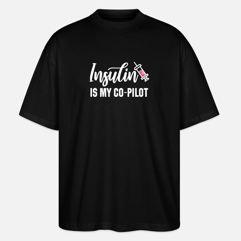 Insulin is my co-pilot - Stanley/Stella Oversized Unisex Organic T-shirt Blaster 2.0 - black