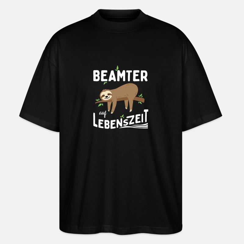 Beamter auf Lebenszeit - Stanley/Stella Oversized Unisex Bio T-Shirt Blaster 2.0 - Schwarz