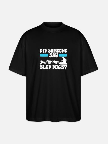 Sledding Sled dogs - Stanley/Stella Oversized Unisex Organic T-shirt Blaster 2.0 - black