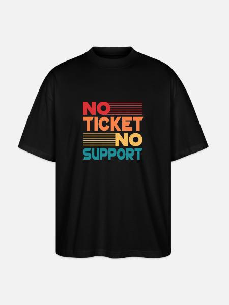 No Ticket No Support Informatiker IT Administrator - Stanley/Stella Oversized Unisex Bio T-Shirt Blaster 2.0 - Schwarz
