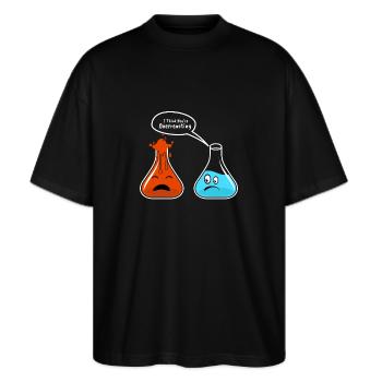 I Think Youre Overreacting Chemie Physik Nerd Geek - Stanley/Stella Oversized Unisex Bio T-Shirt Blaster 2.0 - Schwarz - Vorne - Alina (178cm) & Michal (187cm)