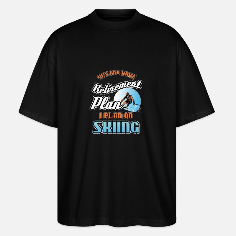 Retirement Plan On Skiing - Stanley/Stella Oversized Unisex Organic T-shirt Blaster 2.0 - black