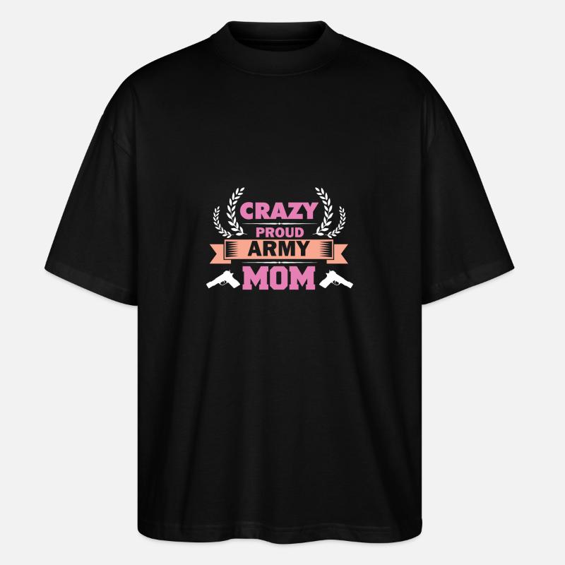 Crazy Proud Army Moms - Stanley/Stella Oversized Unisex Bio T-Shirt Blaster 2.0 - Schwarz