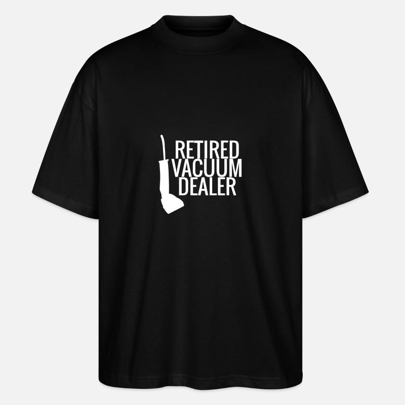 Retired Vacuum Cleaner Representative - Stanley/Stella Oversized Unisex Organic T-shirt Blaster 2.0 - black