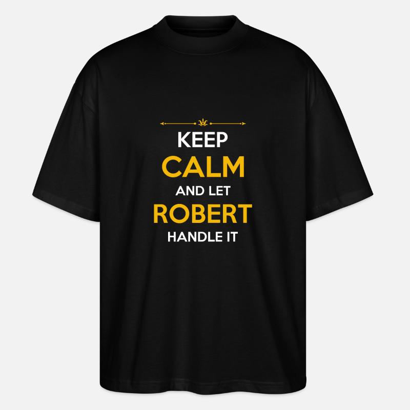 Robert Name Gift - Stanley/Stella Oversized Unisex Organic T-shirt Blaster 2.0 - black