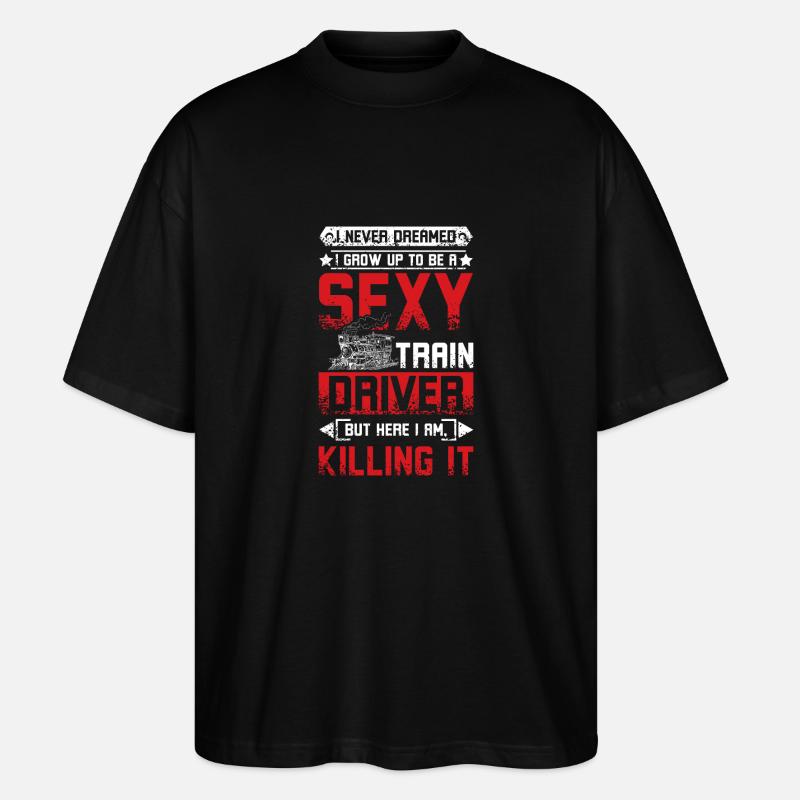 Sexy train driver - Stanley/Stella Oversized Unisex Bio T-Shirt Blaster 2.0 - Schwarz