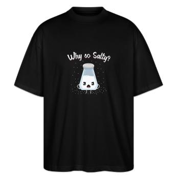 Salty pun - Stanley/Stella Oversized Unisex Organic T-shirt Blaster 2.0 - black - Front - Alina (178cm) & Michal (187cm)