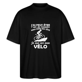 Cyclisme Dans Ma Tête Je suis sur Mon Vélo Humour - T-shirt bio Blaster 2.0 coupe oversize Stanley/Stella Unisexe - noir - Devant - Alina (178cm) & Michal (187cm)