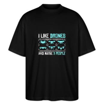I like drones and maybe 3 people - Stanley/Stella Oversized Unisex Bio T-Shirt Blaster 2.0 - Schwarz - Vorne - Alina (178cm) & Michal (187cm)