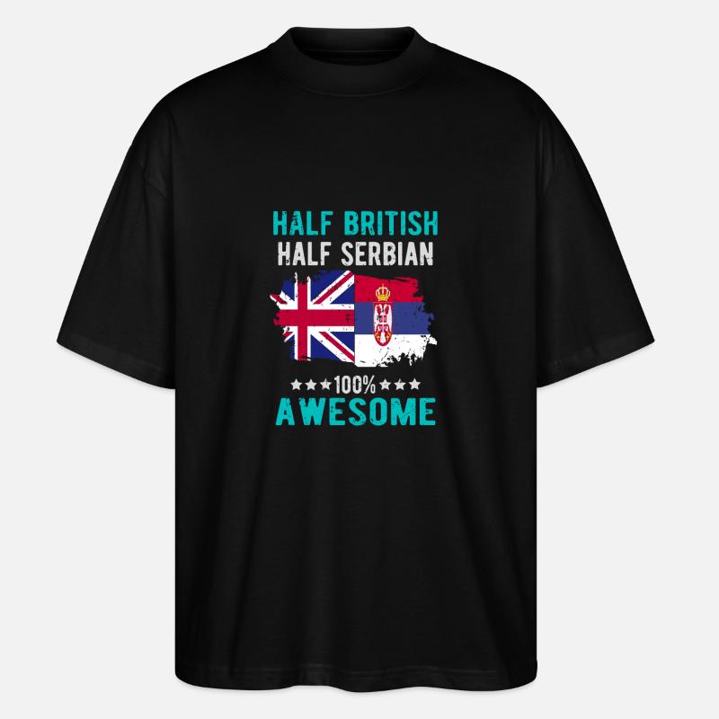 Half British, Half Serbian - Stanley/Stella Oversized Unisex Organic T-shirt Blaster 2.0 - black