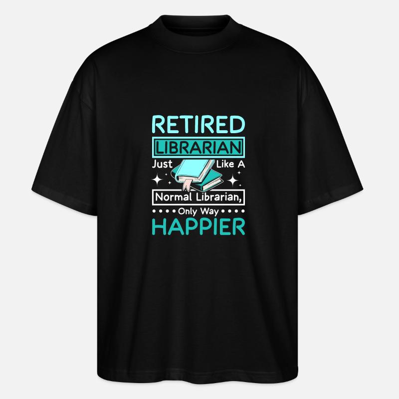 Bibliothécaire heureux à la retraite - T-shirt bio Blaster 2.0 coupe oversize Stanley/Stella Unisexe - noir