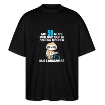 Mit 50 nichts anders nur langsamer 50 Geburtstag - Stanley/Stella Oversized Unisex Bio T-Shirt Blaster 2.0 - Schwarz - Vorne - Alina (178cm) & Michal (187cm)