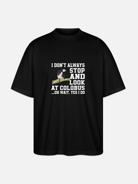 Funny Colobus Monkey Saying - Stanley/Stella Oversized Unisex Organic T-shirt Blaster 2.0 - black