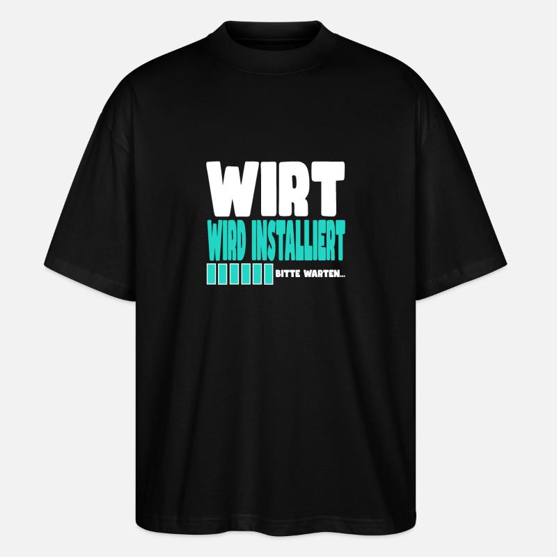 Wirt wird installiert - Stanley/Stella Oversized Unisex Bio T-Shirt Blaster 2.0 - Schwarz