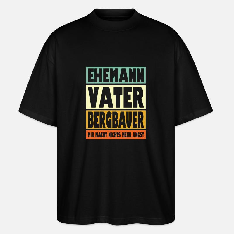 Bergbauer Vater Ehemann Held - Stanley/Stella Oversized Unisex Bio T-Shirt Blaster 2.0 - Schwarz