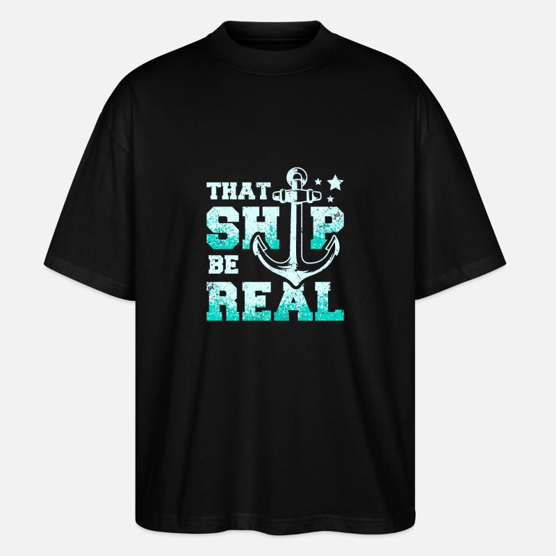 That ship be real Cruising - Stanley/Stella Oversized Unisex Bio T-Shirt Blaster 2.0 - Schwarz