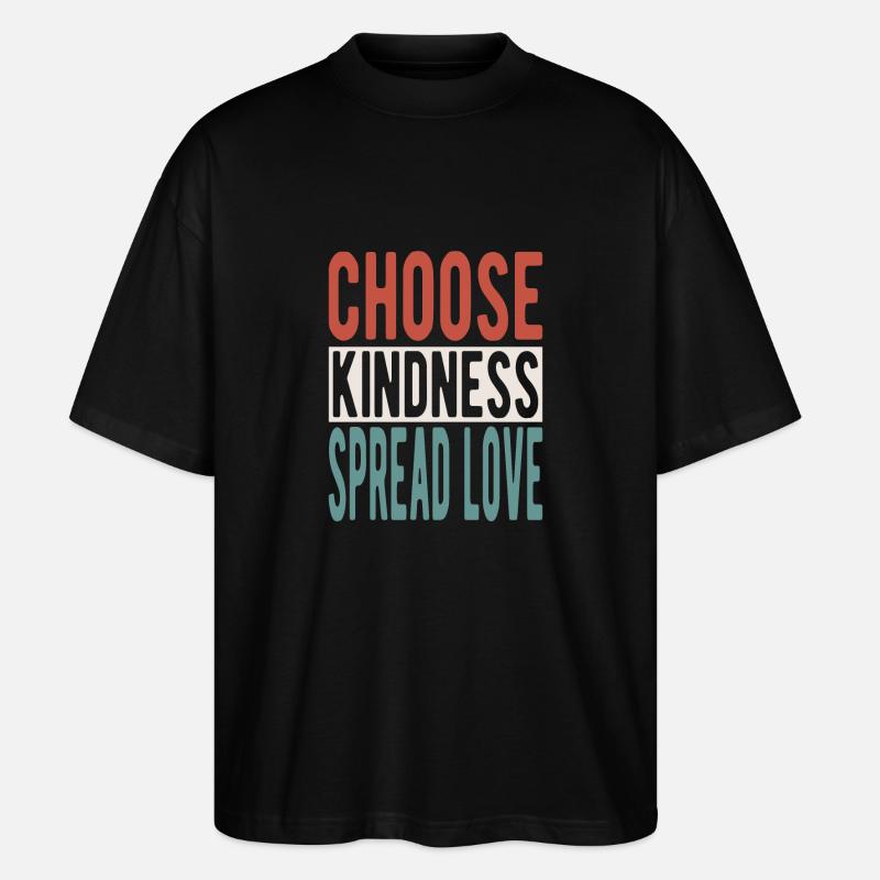 Choose kindness, spread love - Stanley/Stella Oversized Unisex Bio T-Shirt Blaster 2.0 - Schwarz