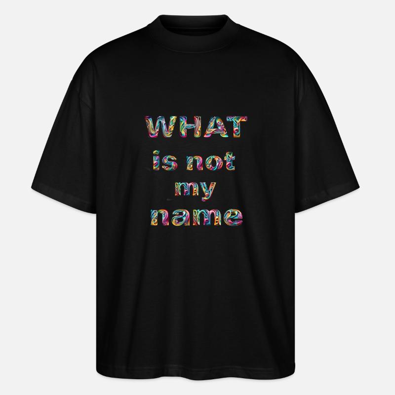 Ce qui n’est pas mon nom - T-shirt bio Blaster 2.0 coupe oversize Stanley/Stella Unisexe - noir