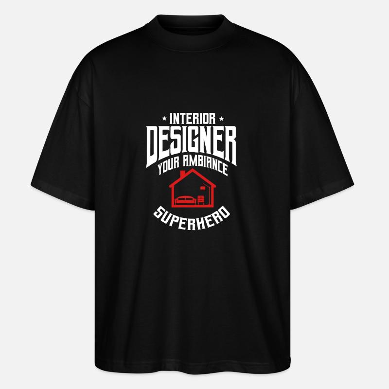 Funny Interior Designer Design - Stanley/Stella Oversized Unisex Organic T-shirt Blaster 2.0 - black