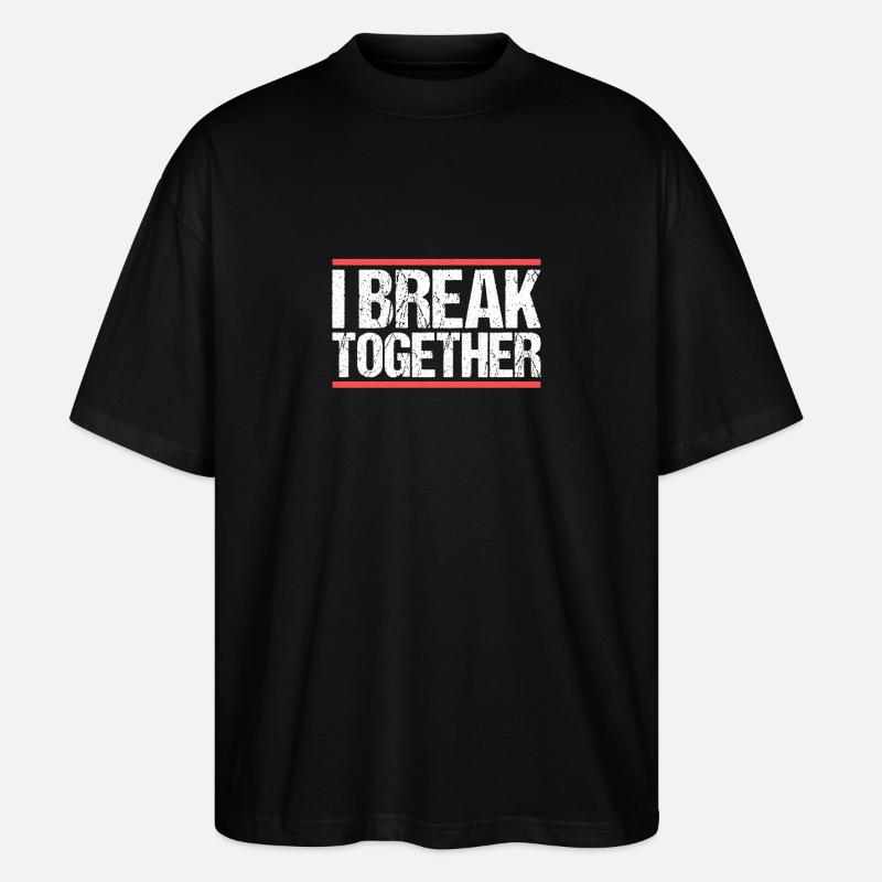 I break together Denglisch - Stanley/Stella Oversized Unisex Bio T-Shirt Blaster 2.0 - Schwarz