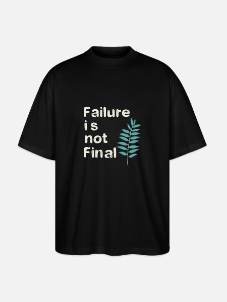 FAILURE IS NOT FINAL 01 - Stanley/Stella Oversized Unisex Organic T-shirt Blaster 2.0 - black