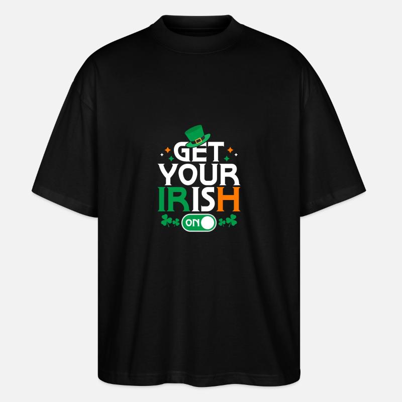 Get Your Irish On - Stanley/Stella Oversized Unisex Bio T-Shirt Blaster 2.0 - Schwarz