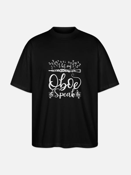 I let my Oboe speak - Stanley/Stella Oversized Unisex Organic T-shirt Blaster 2.0 - black
