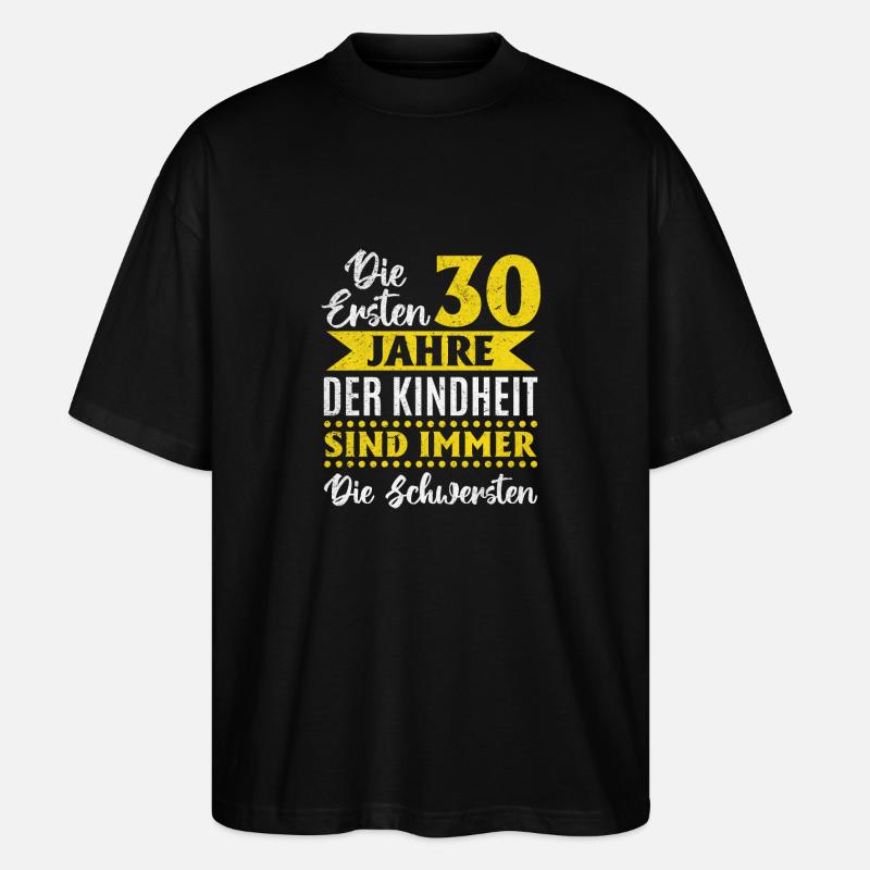 30. Geburtstag - Stanley/Stella Oversized Unisex Bio T-Shirt Blaster 2.0 - Schwarz