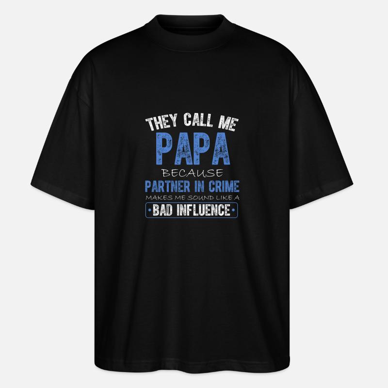 Ils m’appellent Papa parce que mon complice - T-shirt bio Blaster 2.0 coupe oversize Stanley/Stella Unisexe - noir
