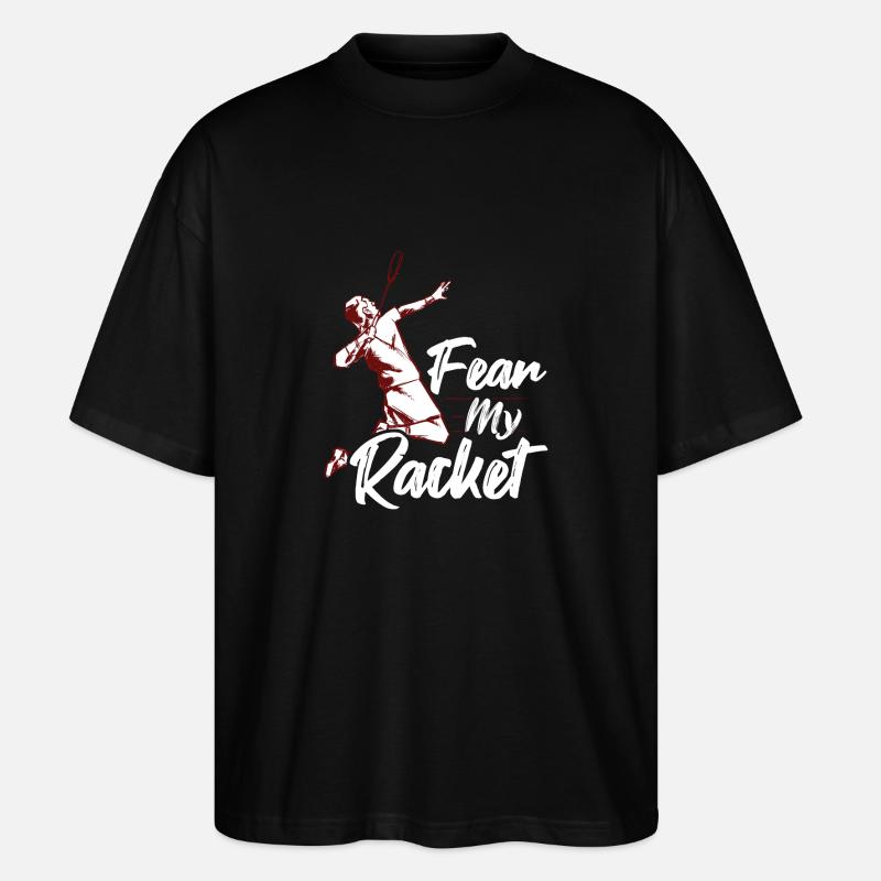 Fear My Racket Player Badminton - T-shirt bio Blaster 2.0 coupe oversize Stanley/Stella Unisexe - noir