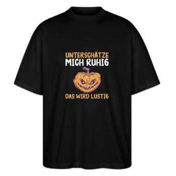 Kürbis Unterschätze Mich Ruhig Das Wird Lustig - Stanley/Stella Oversized Unisex Bio T-Shirt Blaster 2.0 - Schwarz - Vorne - Alina (178cm) & Michal (187cm)