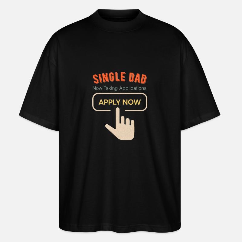 Single Dad funny cool - Stanley/Stella Oversized Unisex Bio T-Shirt Blaster 2.0 - Schwarz
