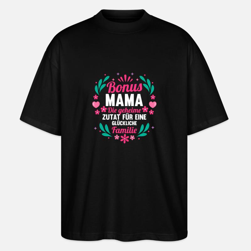 Stiefmutter Pflegemutter Ziehmutter Bonusmama - Stanley/Stella Oversized Unisex Bio T-Shirt Blaster 2.0 - Schwarz