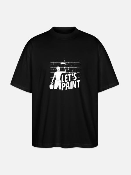 Let's Paint, Painter Enthusiast - Stanley/Stella Oversized Unisex Organic T-shirt Blaster 2.0 - black