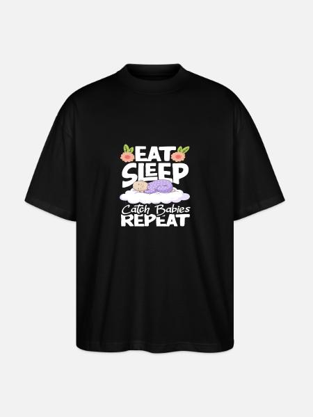 Midwife Eat Sleep Catch Babies Repeat - Stanley/Stella Oversized Unisex Organic T-shirt Blaster 2.0 - black