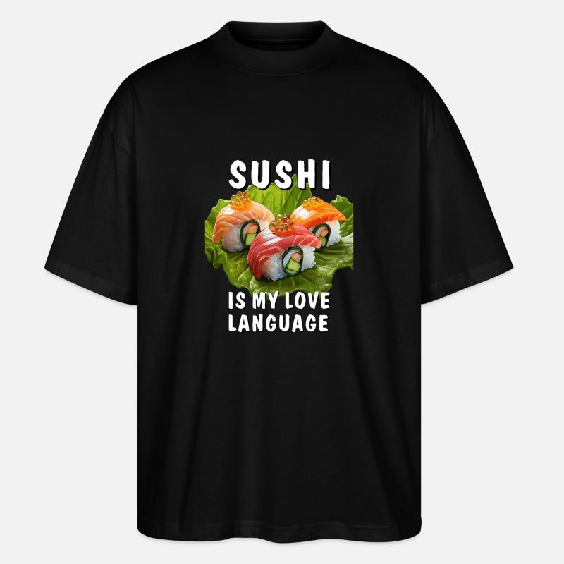 SUSHI IS MY LOVE LANGUAGE - Stanley/Stella Oversized Unisex Bio T-Shirt Blaster 2.0 - Schwarz
