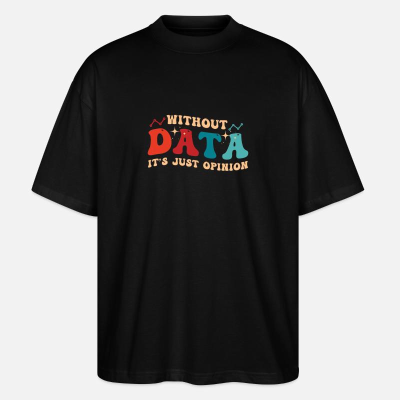 Funny Data Enthusiast Design - Stanley/Stella Oversized Unisex Organic T-shirt Blaster 2.0 - black