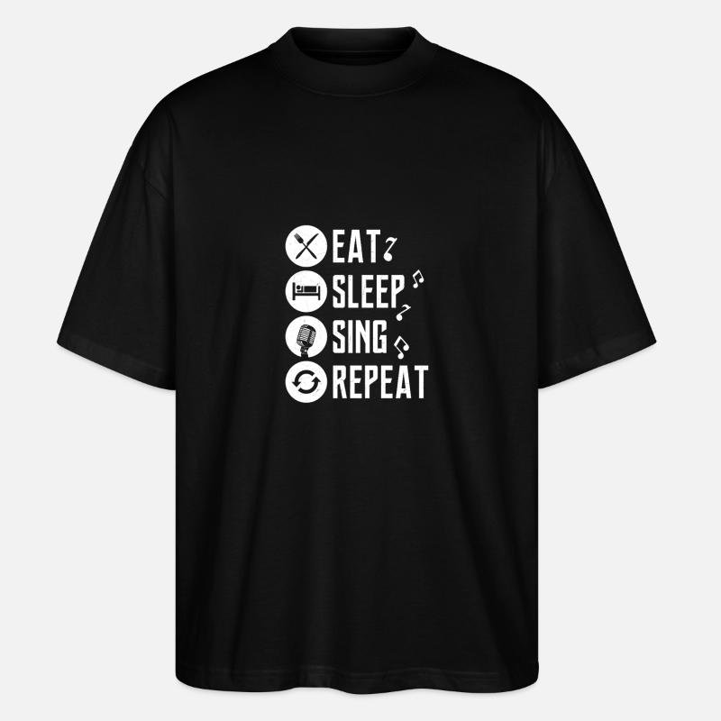 äta, sova, sjunga, upprepa, sjunga, sjunga - Ekologisk Oversized T-shirt Unisex Stanley/Stella Blaster 2.0 - svart